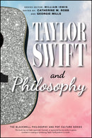 Taylor Swift and Philosophy– Essays from the Tortured Philosophers Department