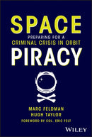 Space Piracy – Preparing for a Criminal Crisis in Orbit
