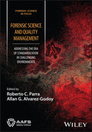 Forensic Science and Quality Management : Addressing the Era of Standardization in Challenging Environments-9781394240371