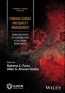 Forensic Sciences and Quality Management: Addressi ng the Era of Standardization in Challenging Envir onments