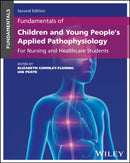 Fundamentals of Children's Applied Pathophysiology : For Nursing and Healthcare Students, 2nd Edition