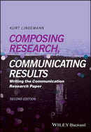 Composing Research, Communicating Results : Writing the Communication Research Paper-9781394244775