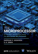 The Microprocessor: A Practical Introduction using  the Arm Cortex–M0 Processor