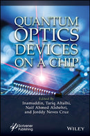 Quantum Optics Devices on a Chip-9781394248575