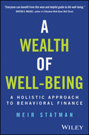 A Wealth of Well-Being : A Holistic Approach to Behavioral Finance-9781394249671