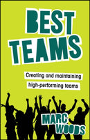 Best Teams: Creating and maintaining high–performi ng teams