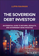 The Sovereign Debt Handbook: An Essential Guide to  Generating Returns, Navigating Defaults and Inves ting in Government Bonds