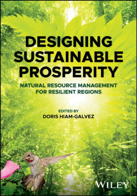 Designing Sustainable Prosperity – Natural Resource Management for Resilient Regions