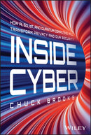 Inside Cyber – How AI, 5G, and Quantum Computing Will Transform Privacy and Our Security