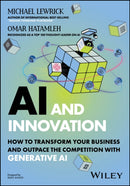 AI and Innovation : How to Transform Your Business and Outpace the Competition with Generative AI-9781394254972