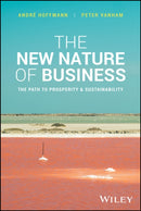 The New Nature of Business – The Path to Prosperity and Sustainability