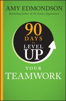 90 Days to Level Up Your Teamwork-9781394257959