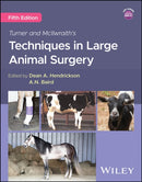Turner and McIlwraith's Techniques in Large Animal Surgery-9781394261932