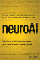 neuroAI : Winning the Minds of Consumers with Neuroscience Powered GenAI-9781394261963