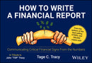 How to Write a Financial Report : Communicating Critical Financial Signs From the Numbers-9781394263349