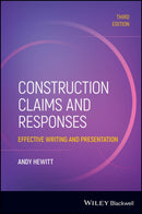 Construction Claims and Responses: Effective Writi ng and Presentation, 3rd Edition