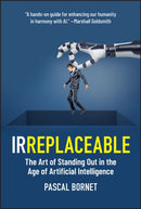 IRREPLACEABLE : The Art of Standing Out in the Age of Artificial Intelligence-9781394264407