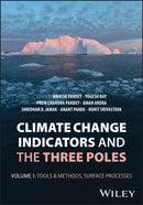 Climate Change Indicators and the Three Poles (3 V olume Set)
