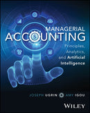 Managerial Accounting : Principles, Analytics, and Artificial Intelligence-9781394265831