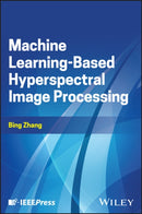 Machine-Learning-Based Hyperspectral Image Processing-9781394267859