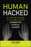 Human Hacked : My Life and Lessons as the World's First Augmented Ethical Hacker-9781394269167