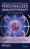 Targeted Chemotherapy with Personalized Immunotherapy : An AI Approach-9781394270583