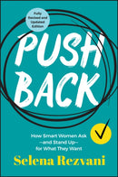 Pushback : How Smart Women Ask--and Stand Up--for What They Want-9781394273027