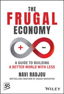 The Frugal Economy : A Guide to Building a Better World With Less-9781394273058