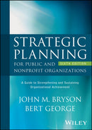 Strategic Planning for Public and Nonprofit Organizations : A Guide to Strengthening and Sustaining Organizational Achievement-9781394274024