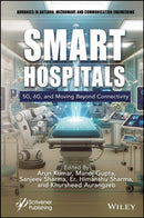 Smart Hospitals : 5G, 6G and Moving Beyond Connectivity-9781394275441