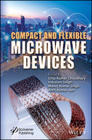 Compact and Flexible Microwave Devices-9781394275557