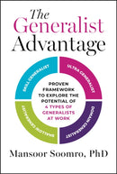 The Generalist Advantage : Proven Framework to Explore the Potential of 4 Types of Generalists at Work-9781394276400