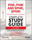 PHR, PHRi and SPHR, SPHRi Human Resources Certification Complete Study Guide : 2024 Exams-9781394276493