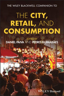 The Wiley-Blackwell Companion to the City, Retail, and Consumption-9781394278626