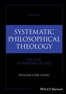 Systematic Philosophical Theology, Volume 2a : On God - Attributes of God-9781394278770