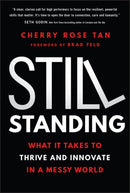 Still Standing : What It Takes to Thrive and Innovate in a Messy World-9781394279029