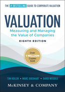 Valuation – Measuring and Managing the Value of Co mpanies, Eighth Edition