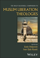 The Wiley Blackwell Companion to Muslim Liberation Theologies