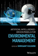 Artificial Intelligence-Driven Models for Environmental Management-9781394282524