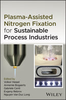 Plasma-Assisted Nitrogen Fixation for Sustainable Process Industries-9781394283019