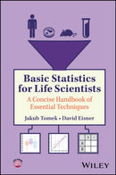 Basic Statistics for Life Scientists : A Concise Handbook of Essential Techniques-9781394284962