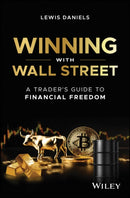 Winning with Wall Street – A Trader's Guide to Financial Freedom