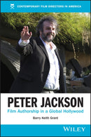 Peter Jackson : Film Authorship in a Global Hollywood-9781394286195