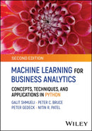Machine Learning for Business Analytics: Concepts,  Techniques, and Applications in Python, 2nd Editi on