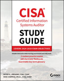 CISA Certified Systems Auditor Study Guide – Covers 2024 Exam Objectives