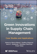 Green Innovations in Supply Chain Management : Case Studies and Applications-9781394289004
