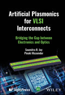 Artificial Plasmonics for VLSI Interconnects : Bridging the Gap between Electronics and Optics-9781394289950