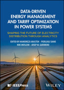 Data-Driven Energy Management and Tariff Optimization in Power Systems : Shaping the Future of Electricity Distribution through Analytics-9781394290277