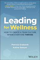 Leading for Wellness: How to Create a Team Culture  Where Everyone Thrives