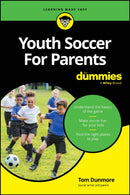 Youth Soccer For Parents For Dummies-9781394293834